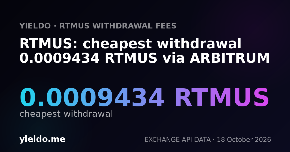 RTMUS: cheapest withdrawal 0.0009434 RTMUS via ARBITRUM