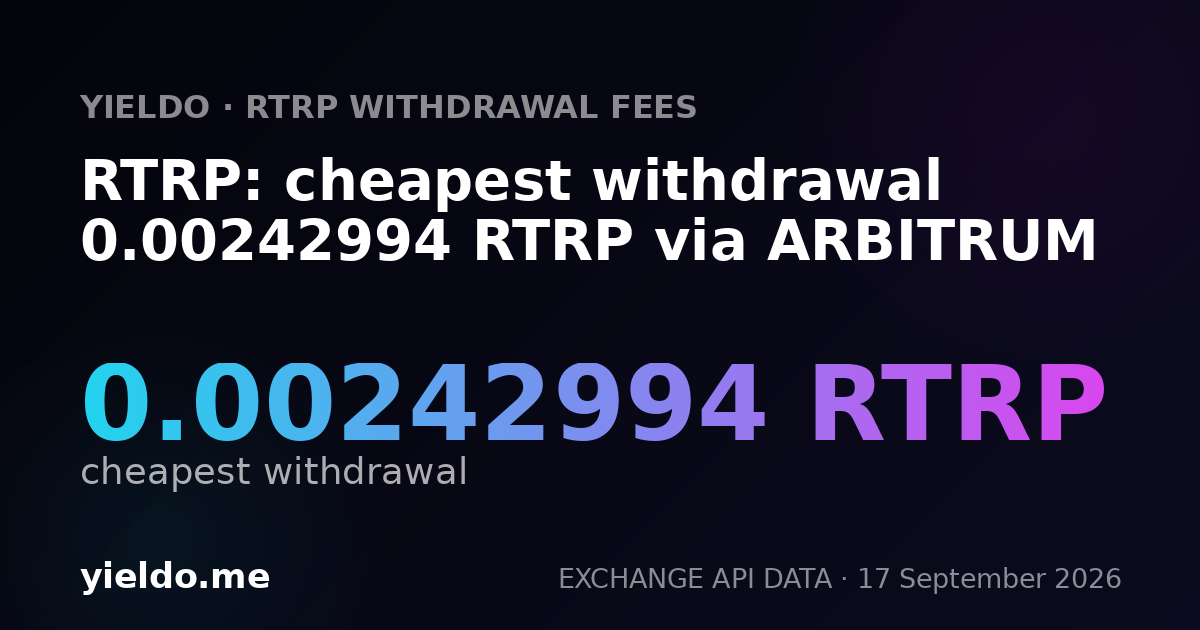 RTRP: cheapest withdrawal 0.00245058 RTRP via ARBITRUM