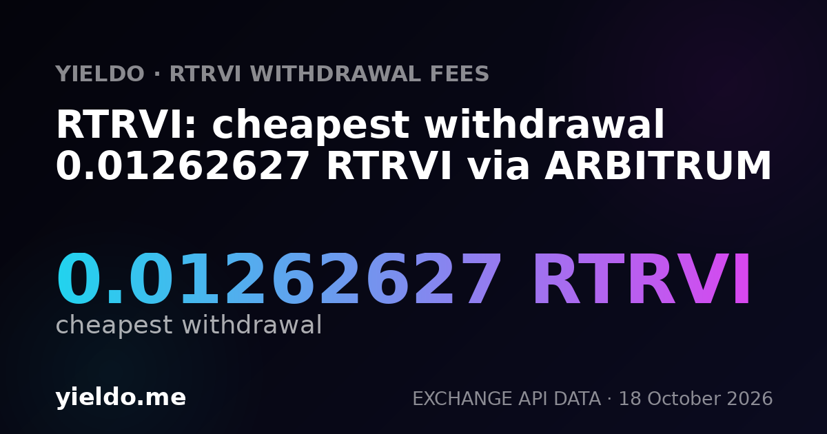 RTRVI: cheapest withdrawal 0.01262627 RTRVI via ARBITRUM