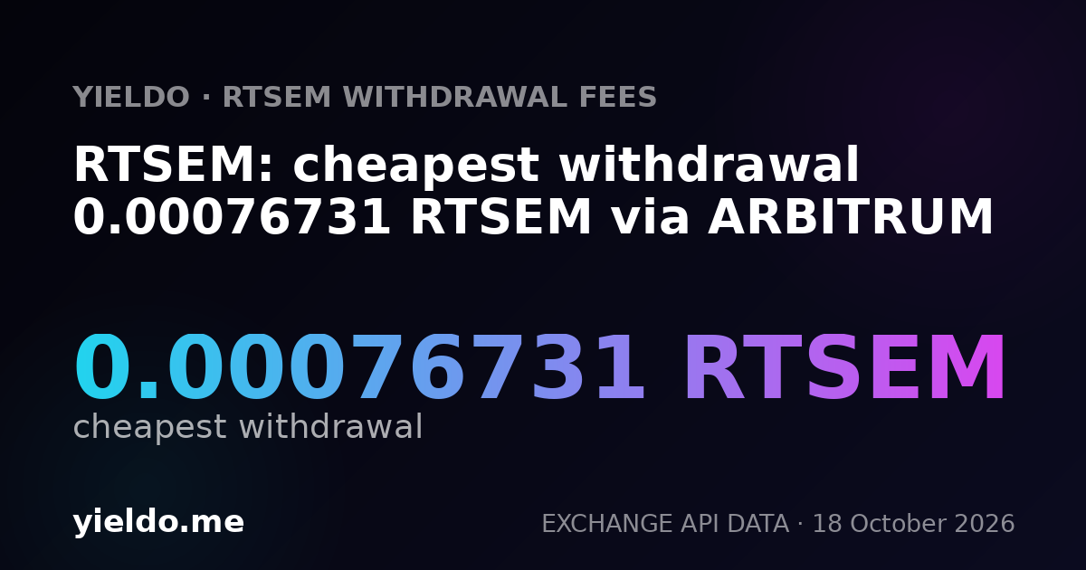 RTSEM: cheapest withdrawal 0.00076731 RTSEM via ARBITRUM