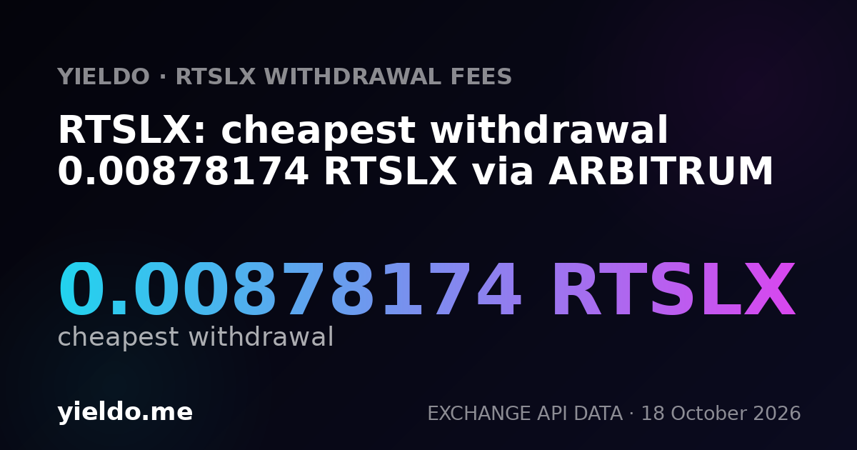 RTSLX: cheapest withdrawal 0.00878174 RTSLX via ARBITRUM