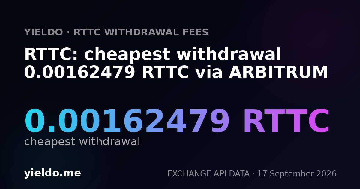 RTTC: cheapest withdrawal 0.00162479 RTTC via ARBITRUM