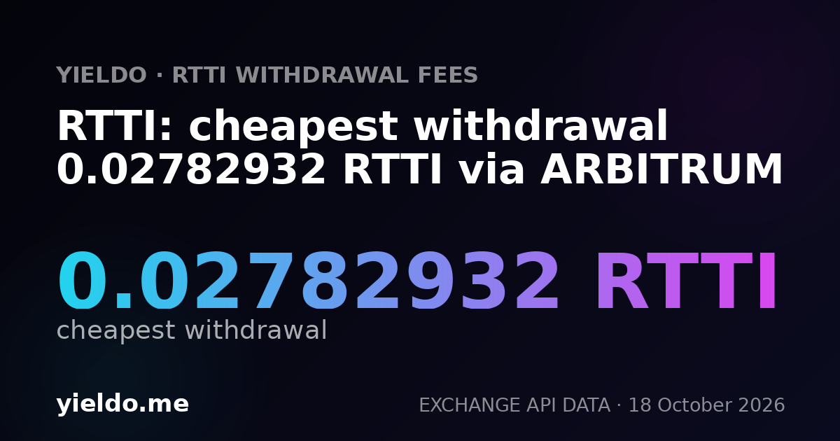 RTTI: cheapest withdrawal 0.02782932 RTTI via ARBITRUM