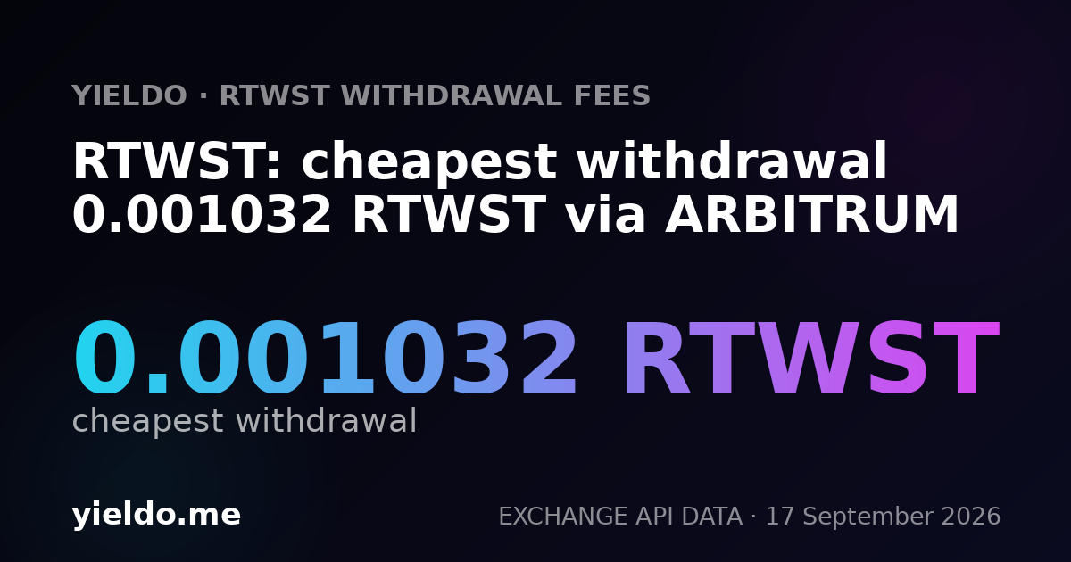 RTWST: cheapest withdrawal 0.001032 RTWST via ARBITRUM