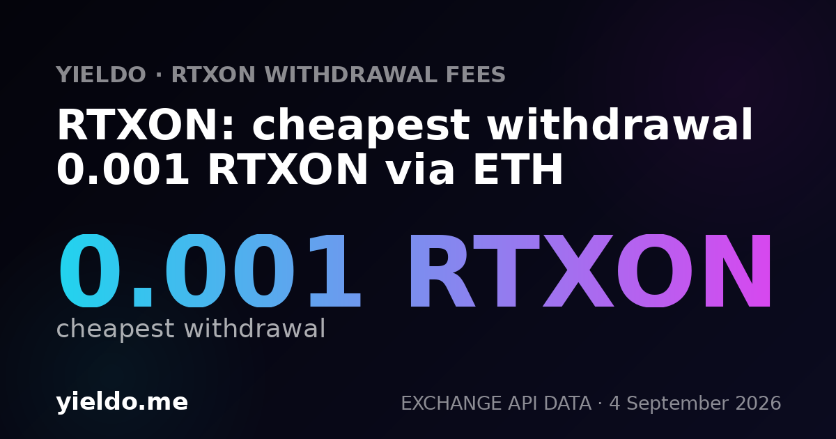 RTXON: cheapest withdrawal 0.001 RTXON via ETH
