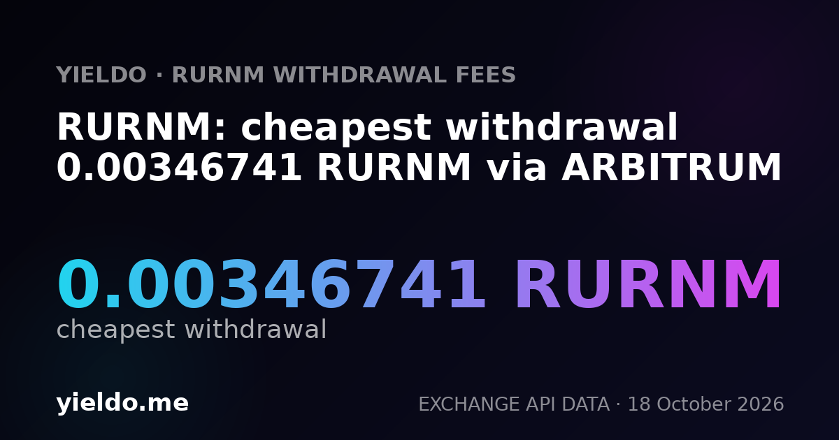 RURNM: cheapest withdrawal 0.00346741 RURNM via ARBITRUM