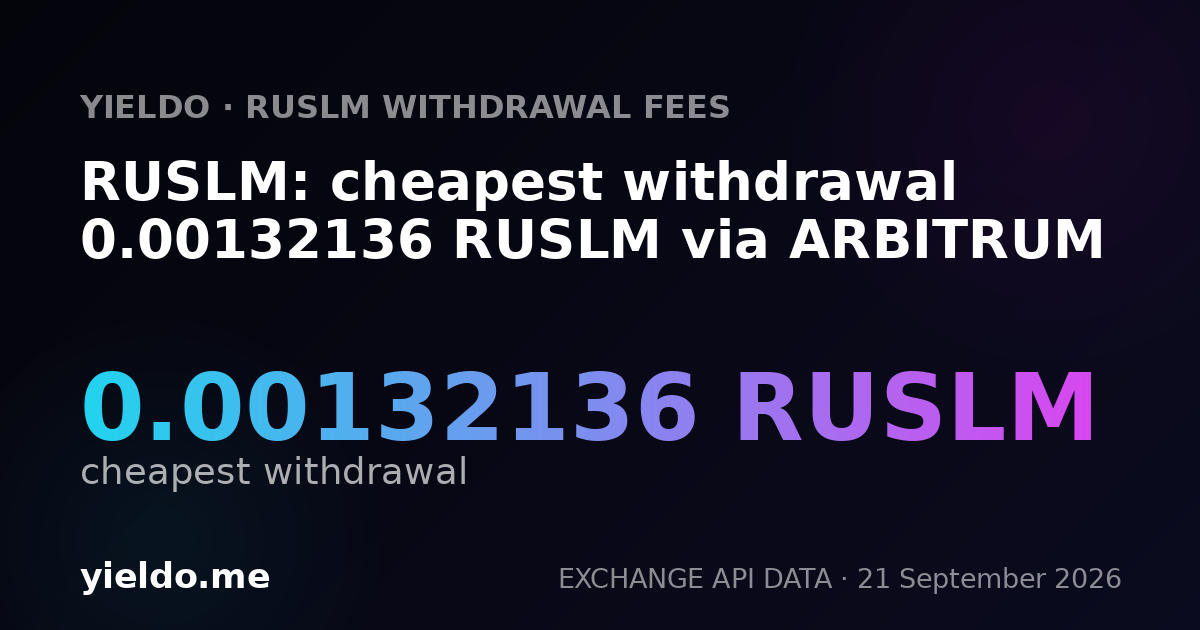 RUSLM: cheapest withdrawal 0.00132162 RUSLM via ARBITRUM