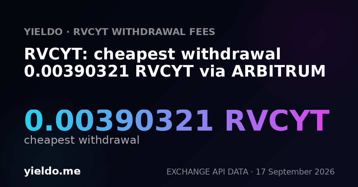 RVCYT: cheapest withdrawal 0.00390321 RVCYT via ARBITRUM