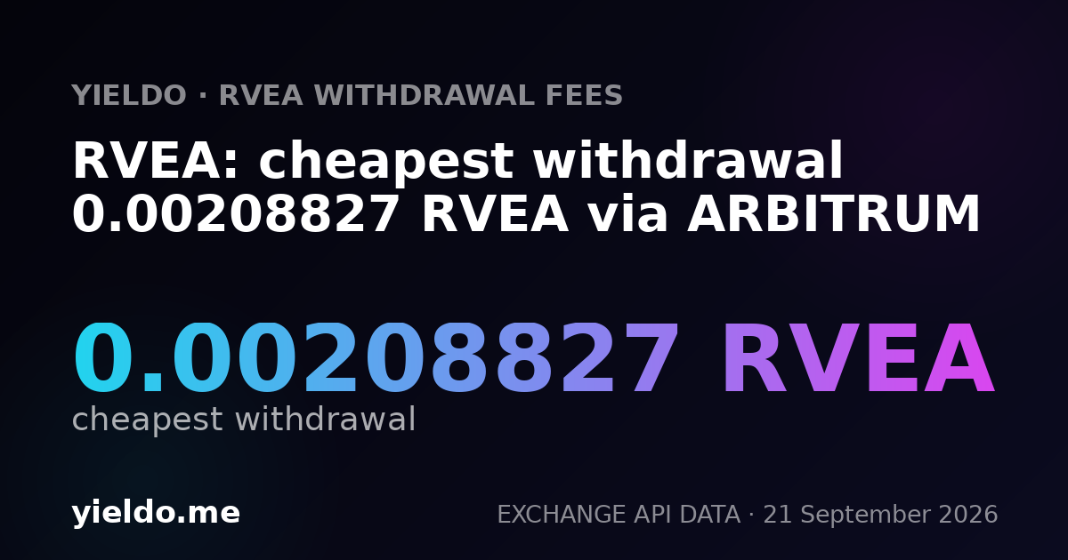 RVEA: cheapest withdrawal 0.00208827 RVEA via ARBITRUM