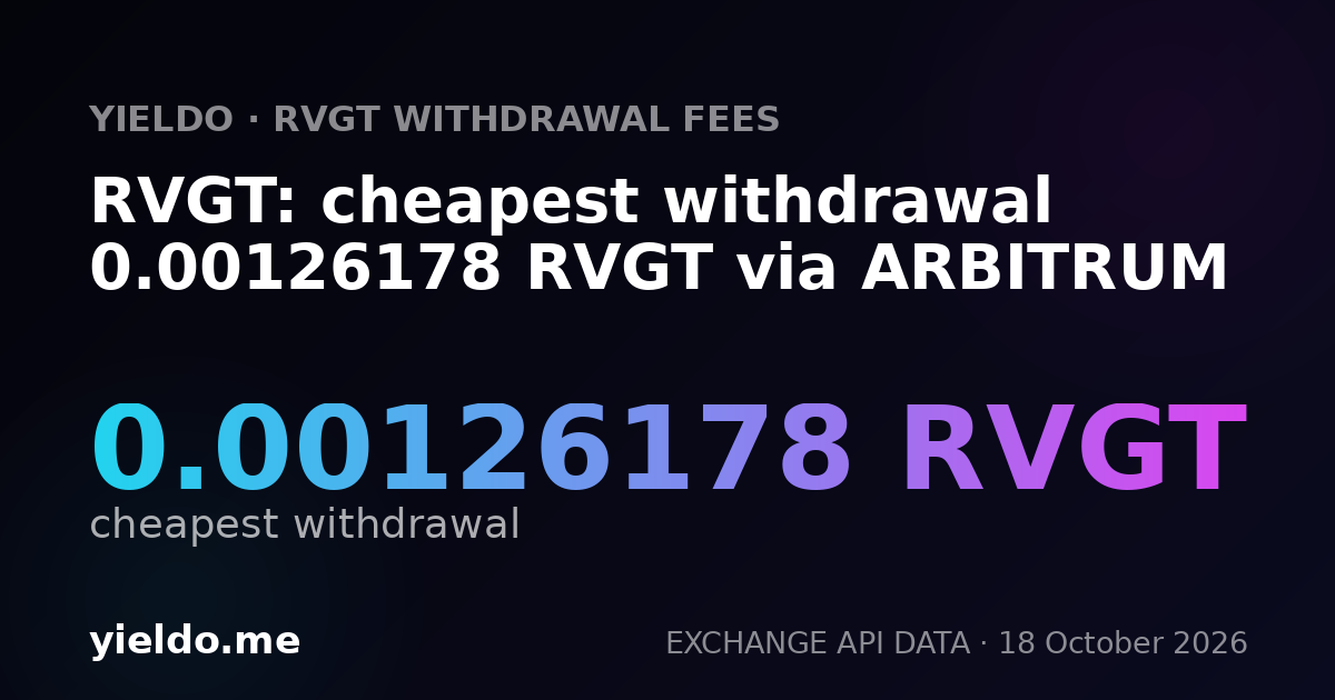 RVGT: cheapest withdrawal 0.00126178 RVGT via ARBITRUM