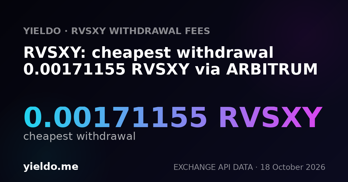 RVSXY: cheapest withdrawal 0.00171155 RVSXY via ARBITRUM