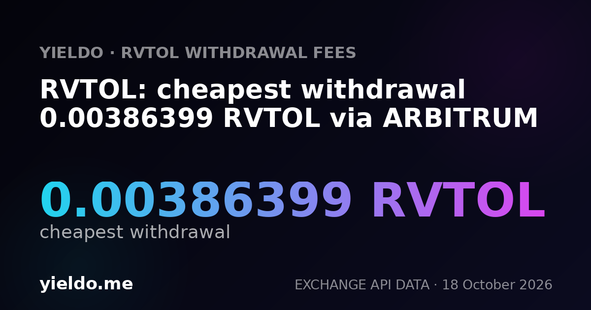 RVTOL: cheapest withdrawal 0.00386399 RVTOL via ARBITRUM