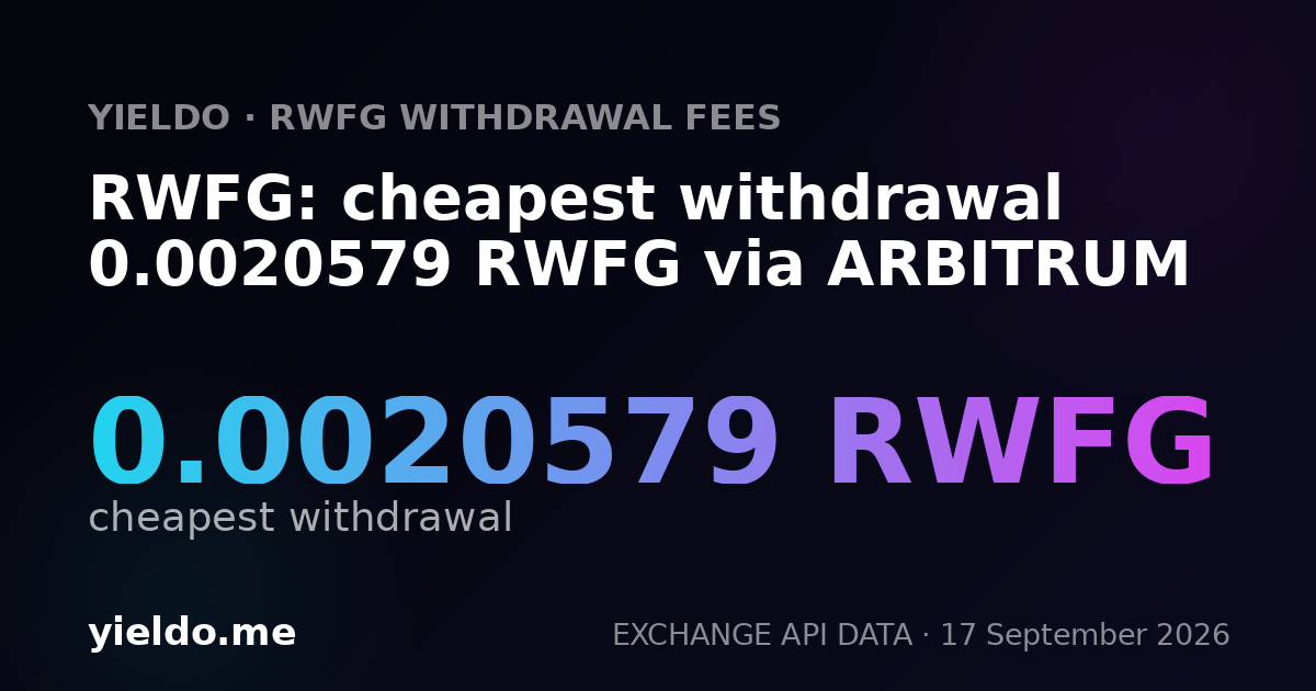 RWFG: cheapest withdrawal 0.00206186 RWFG via ARBITRUM