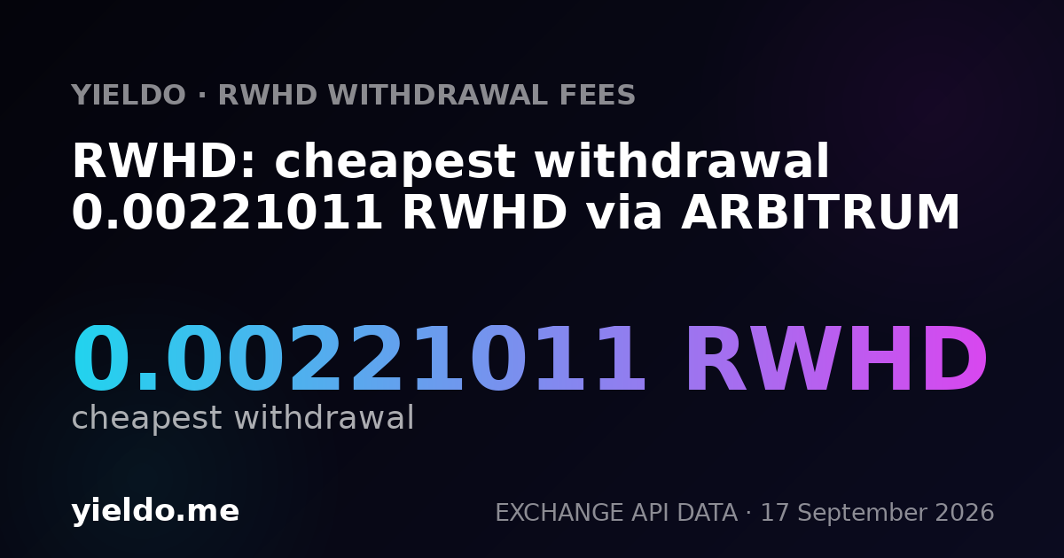 RWHD: cheapest withdrawal 0.00221011 RWHD via ARBITRUM