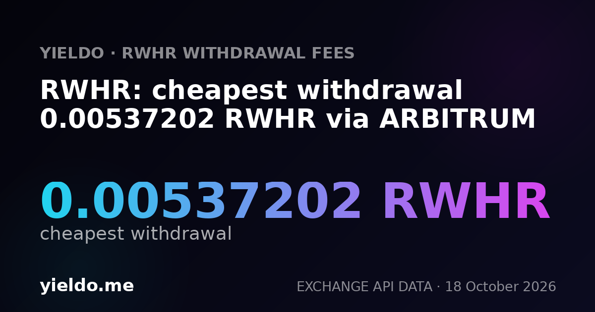 RWHR: cheapest withdrawal 0.00537202 RWHR via ARBITRUM