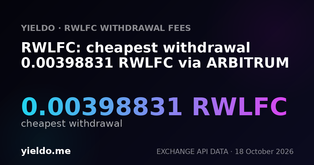RWLFC: cheapest withdrawal 0.00398831 RWLFC via ARBITRUM