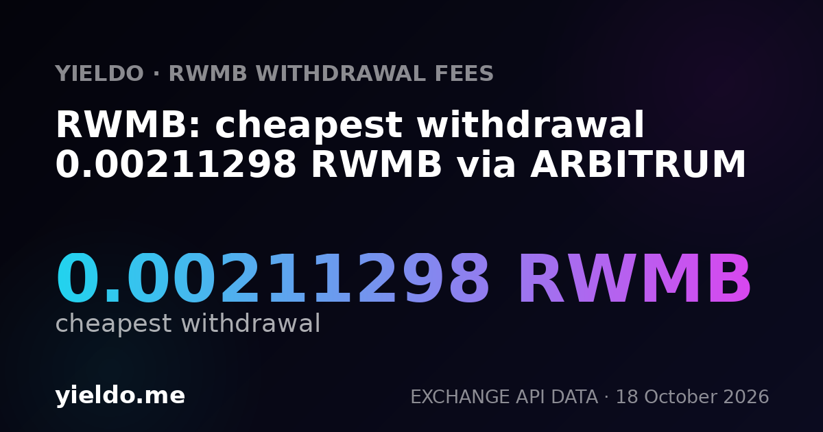 RWMB: cheapest withdrawal 0.00211298 RWMB via ARBITRUM