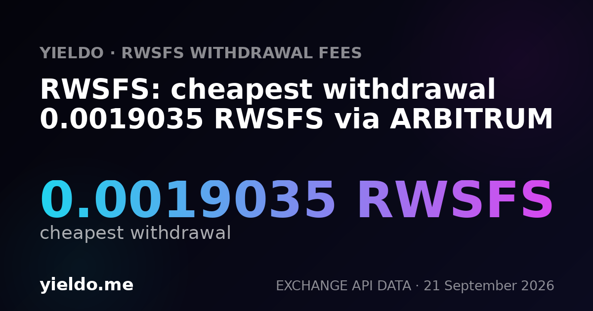 RWSFS: cheapest withdrawal 0.0019035 RWSFS via ARBITRUM