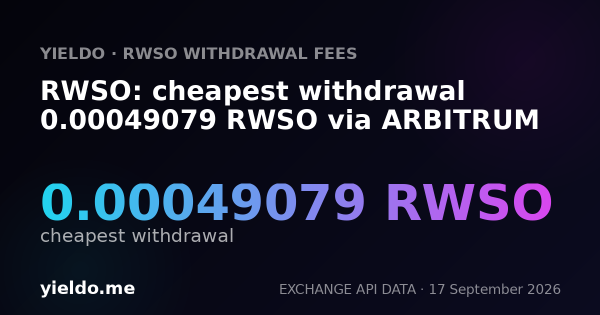 RWSO: cheapest withdrawal 0.00049079 RWSO via ARBITRUM