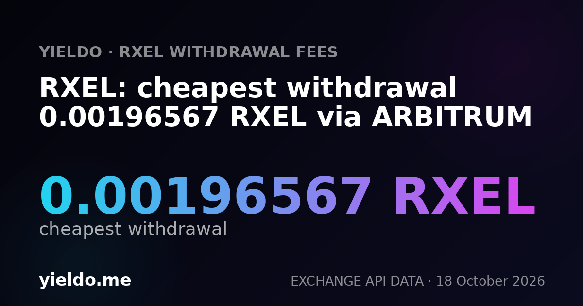 RXEL: cheapest withdrawal 0.00196567 RXEL via ARBITRUM