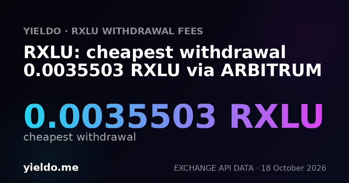 RXLU: cheapest withdrawal 0.0035503 RXLU via ARBITRUM