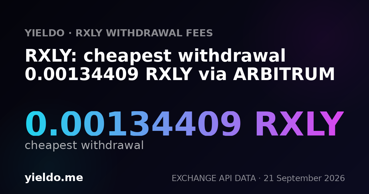 RXLY: cheapest withdrawal 0.00134409 RXLY via ARBITRUM