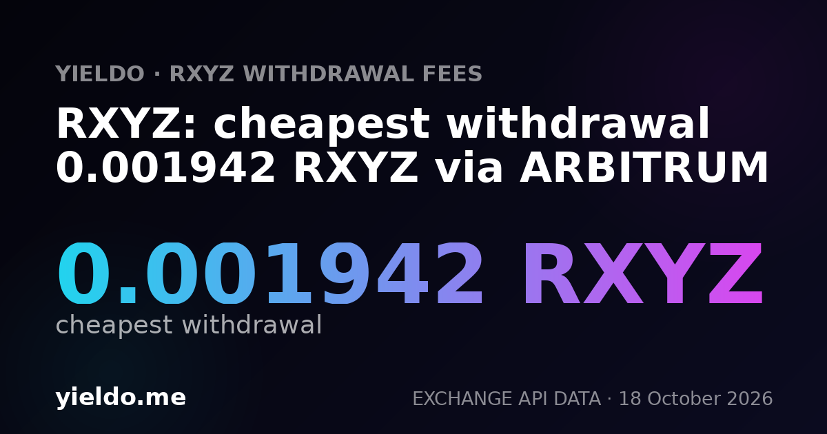 RXYZ: cheapest withdrawal 0.001942 RXYZ via ARBITRUM