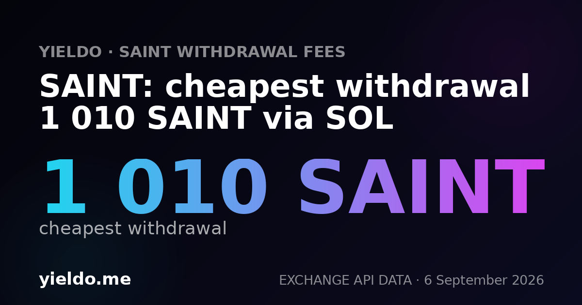 SAINT: cheapest withdrawal 1 010 SAINT via SOL