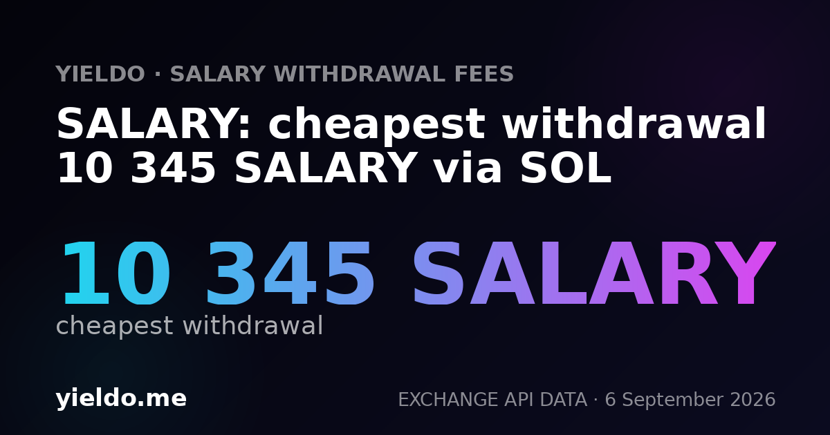 SALARY: cheapest withdrawal 10 345 SALARY via SOL