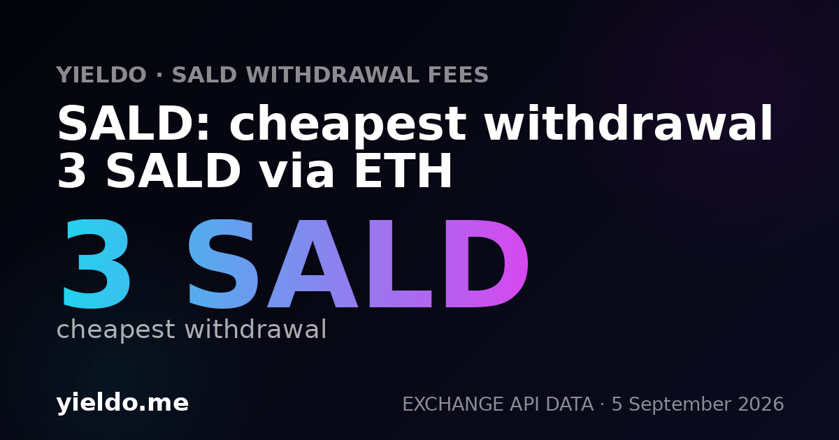 SALD: cheapest withdrawal 3 SALD via ETH