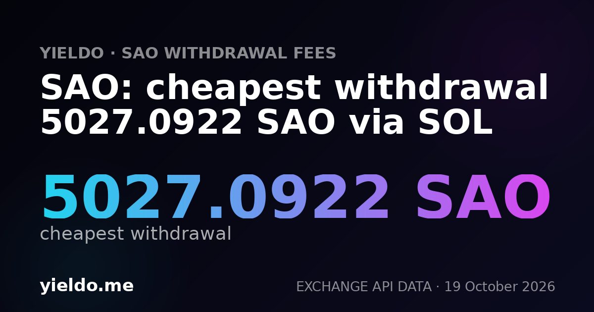 SAO: cheapest withdrawal 5027.0922 SAO via SOL