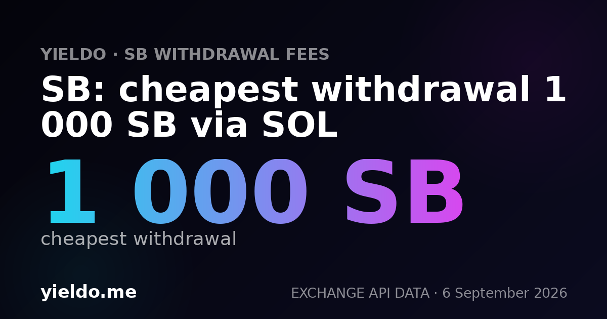 SB: cheapest withdrawal 1 000 SB via SOL
