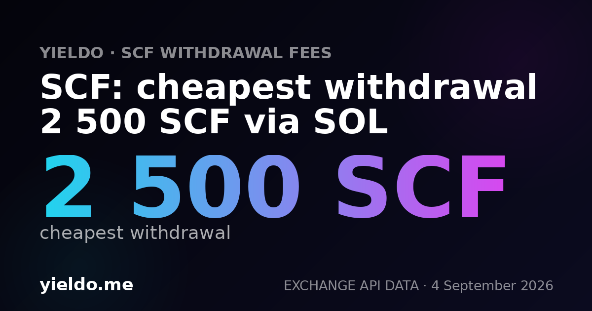 SCF: cheapest withdrawal 2 500 SCF via SOL