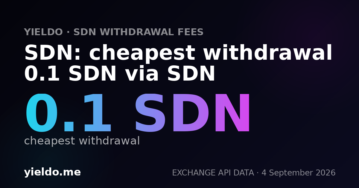SDN: cheapest withdrawal 0.1 SDN via SDN