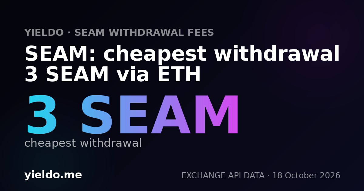 SEAM: cheapest withdrawal 3 SEAM via ETH