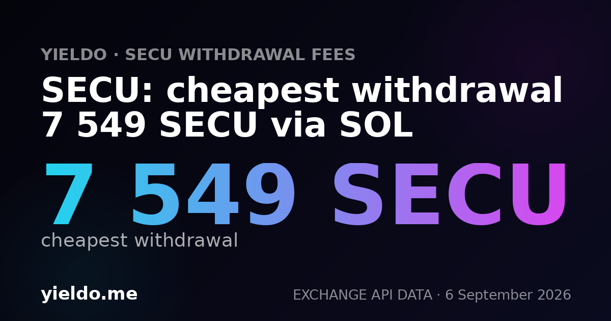 SECU: cheapest withdrawal 7 549 SECU via SOL