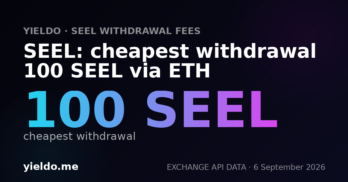 SEEL: cheapest withdrawal 100 SEEL via ETH