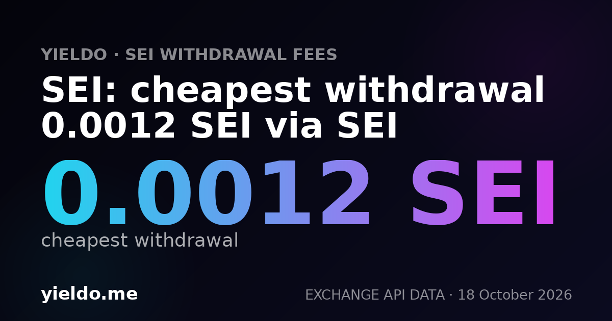 SEI: cheapest withdrawal 0.0012 SEI via SEI
