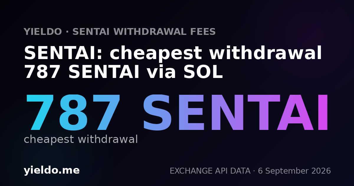 SENTAI: cheapest withdrawal 787 SENTAI via SOL