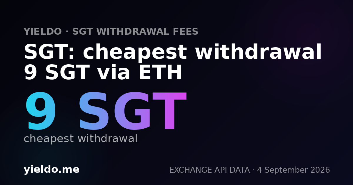 SGT: cheapest withdrawal 9 SGT via ETH