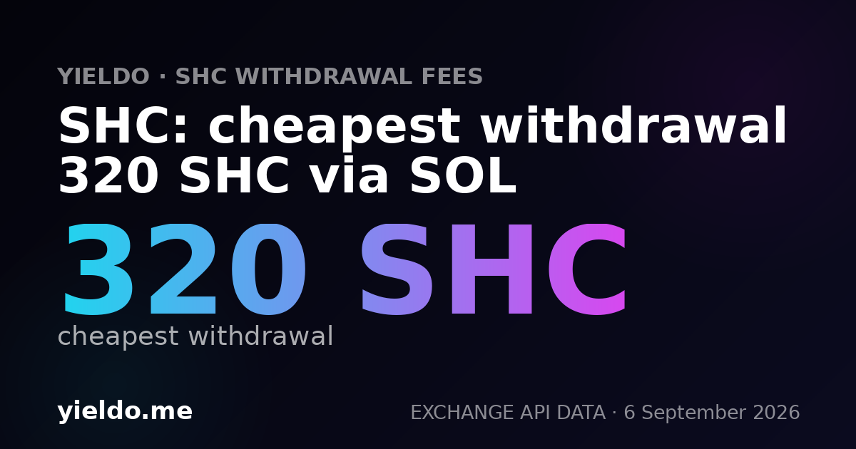 SHC: cheapest withdrawal 320 SHC via SOL