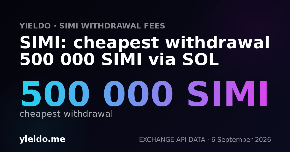 SIMI: cheapest withdrawal 500 000 SIMI via SOL
