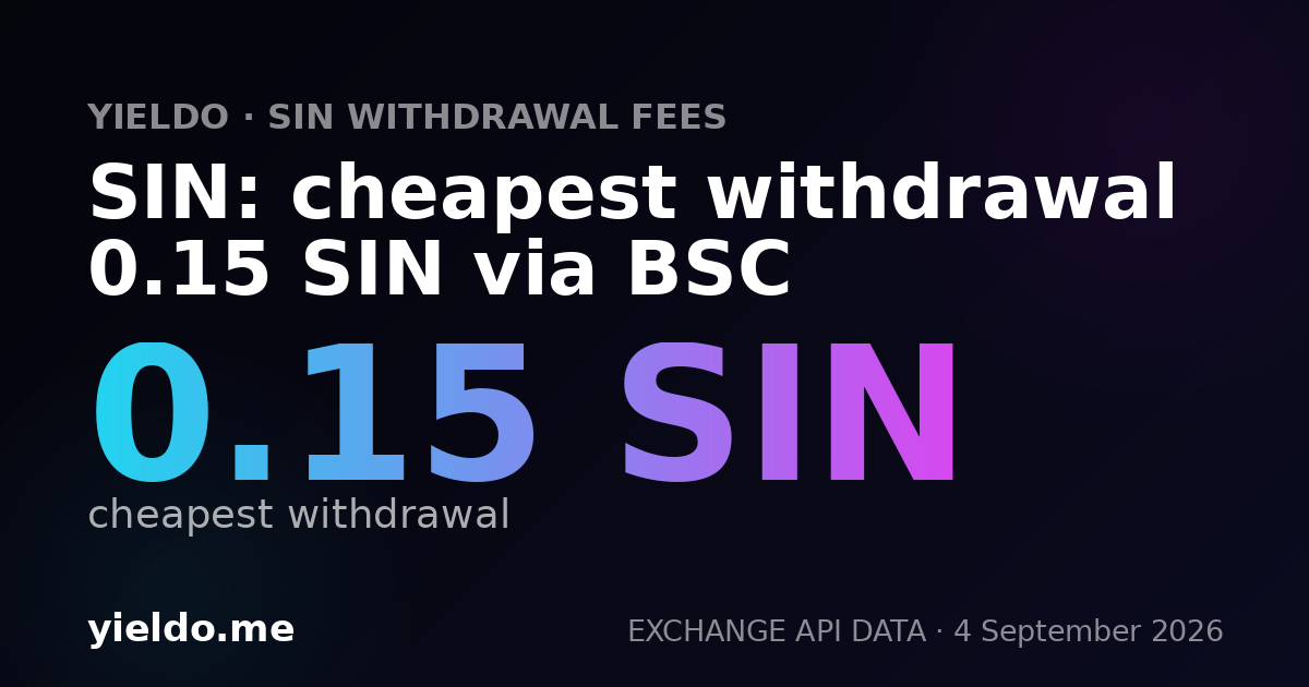SIN: cheapest withdrawal 0.15 SIN via BSC