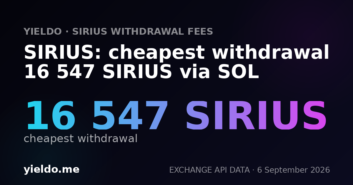 SIRIUS: cheapest withdrawal 16 547 SIRIUS via SOL