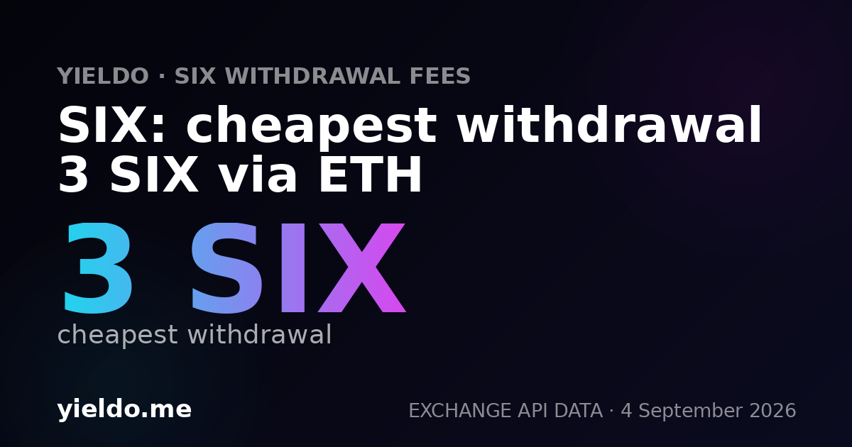 SIX: cheapest withdrawal 3 SIX via ETH