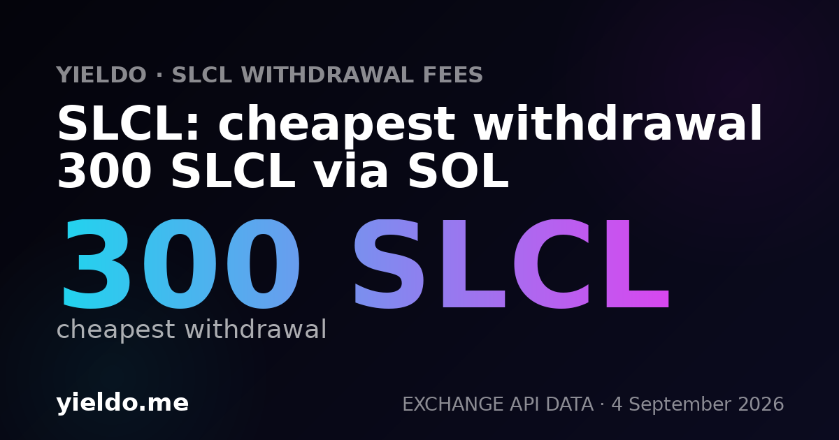 SLCL: cheapest withdrawal 300 SLCL via SOL