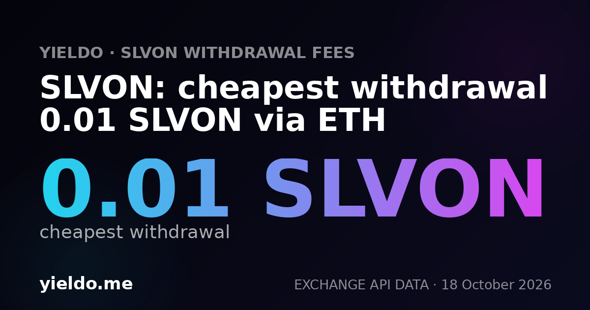SLVON: cheapest withdrawal 0.01 SLVON via ETH