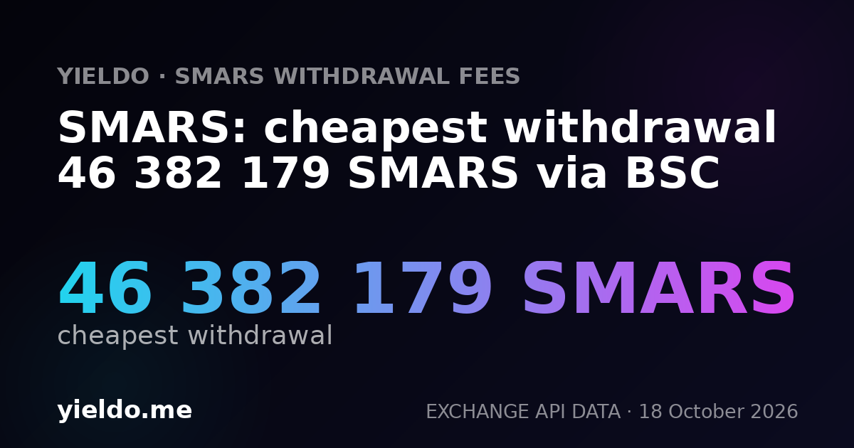 SMARS: cheapest withdrawal 46 382 179 SMARS via BSC