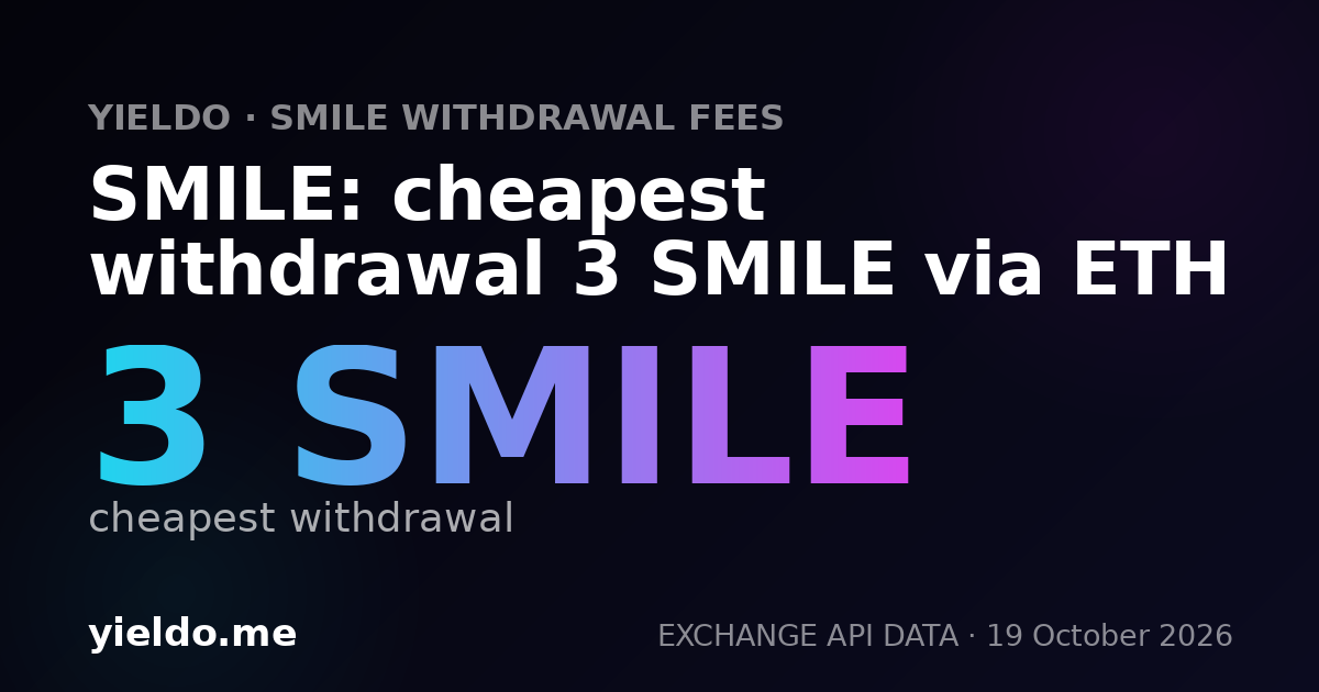 SMILE: cheapest withdrawal 3 SMILE via ETH