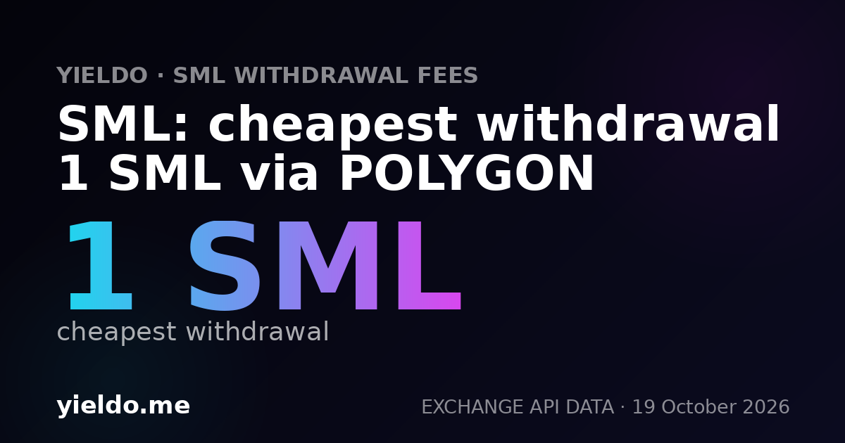 SML: cheapest withdrawal 1 SML via POLYGON